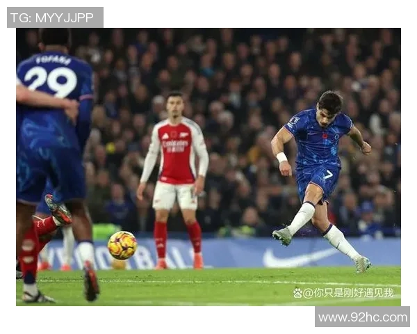 切尔西与阿森纳精彩对决录播回顾分析与精彩瞬间分享 切尔西与阿森纳精彩对决录播回顾分析与精彩瞬间分享