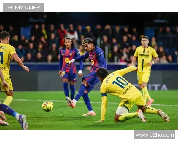 巴塞罗那与比利亚雷亚尔激战正酣双方争夺胜利的精彩瞬间回顾